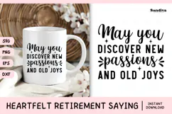 Heartfelt Retirement Quote SVG | New Passions and Old Joys Product Image 1