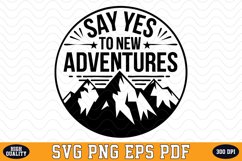 Say Yes To New Adventures SVG | Quotes | SVG Cut files Product Image 1