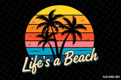 Life's a Beach SVG Design | Summer | SVG Cut files Product Image 1