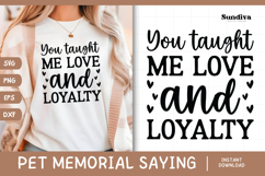 Pet Memorial Quote SVG | Love and Loyalty Product Image 1