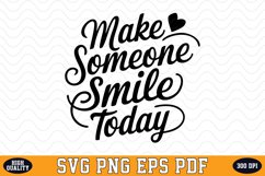Make someone smile today SVG | Quotes | SVG Cut files Product Image 1
