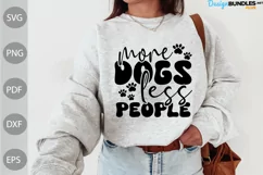 More Dogs Less People Svg / Dog Mom Quote SVG Design Product Image 1
