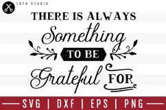 Theres always something to be grateful for SVG | M39F15 Product Image 1