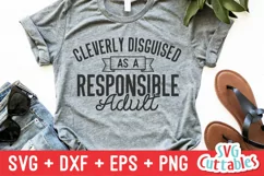 Funny SVG | Cleverly Disguised As Responsible Adult | Shirt Product Image 3