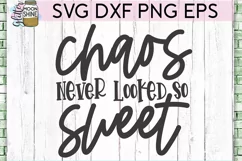 Chaos Never Looked So Sweet SVG DXF PNG EPS Cutting Files Product Image 2