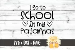 I Go To School In My Pajamas - Homeschooled Kid SVG PNG DXF Product Image 2