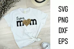 Super Mom svg| Mother's Day Svg, svg cut files Product Image 1