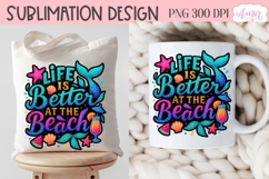 Life is better at the beach T-shirt sublimation design PNG Product Image 4