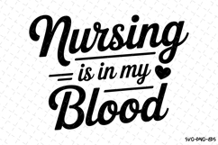 Nursing is in my blood Svg | Nurse Svg | Svg Cut Files Product Image 1