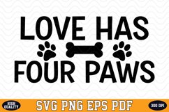 Love has four Paws SVG | Quotes | SVG Cut files Product Image 1