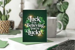 Luck Is Believing You’re Lucky Greeting Card PNG Sublimation Product Image 1