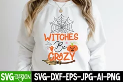 Witches be Crazy SVG Design , Witches be Crazy SVG Quotes Product Image 2