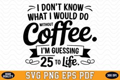 I'm Guessing 25 to Life SVG | SVG Cut files Product Image 1