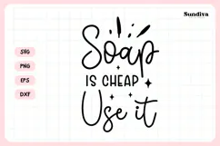 Funny Bathroom Sign Saying SVG | Soap Is Cheap Use It Product Image 3