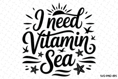 I need vitamin Sea svg | Summer Svg | Svg Cut Files Product Image 1