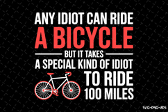 Any Idiot can ride a Bicycle SVG | Rider Svg | SVG Cut Files Product Image 1