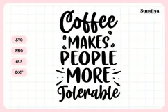 Funny Coffee Coaster Quote SVG | Makes People More Tolerable Product Image 3
