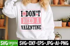 I Don’t Need a Valentine Coffee Valentine SVG Design Product Image 1