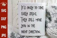 It's Okay To Take Baby Steps svg, motivational svg cut file Product Image 1