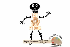 Skeleton quote svg, Halloween quote, I've got this feeling Product Image 3
