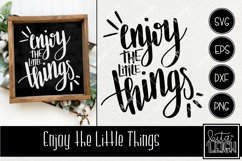 Enjoy the Little Things Sign | Hand Lettered Quote SVG Product Image 1