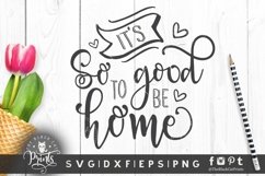 It's So Good To Be Home SVG | Home Sign SVG Cut File Product Image 1