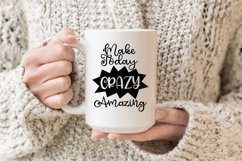Make Today Crazy Amazing SVG Cut File - Motivational SVG Product Image 3