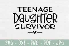 Sarcastic Mother SVG - Teenage Daughter Survivor Product Image 2