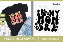 Funny Mom Quotes SVG Vol. 3 | In My Mom Era Product Image 1