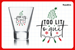 Funny Christmas Shot Glass Quote SVG | Too Lit To Quit Product Image 3