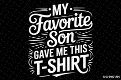 My favorite Son gave me this t-shirt svg | Father&#039;s day Product Image 1