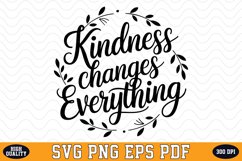 Kindness Changes Everything SVG | Quotes | SVG Cut files Product Image 1