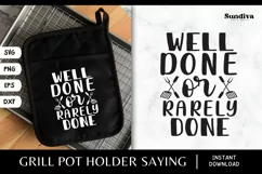 Grill Pot Holder Quotes SVG | BBQ Saying - Well Done Product Image 1