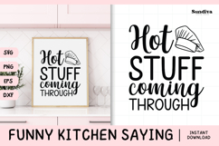 Funny Kitchen Saying SVG | Hot Stuff Coming Through Product Image 1