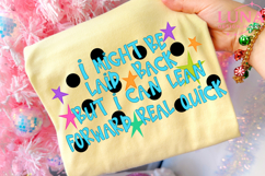 Might Be Laid Back But I Can Lean Forward Real Quick Png Product Image 5