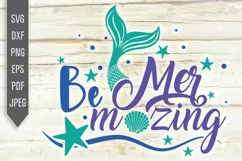 Be Mermazing Svg. Mermaid Birthday Svg. Mermaid Tail Quote Product Image 2
