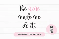 Funny SVG The Wine Made Me Do It SVG Product Image 2