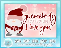 Valentines SVG | Gnomebody Loves You Like I Love You SVG Product Image 4