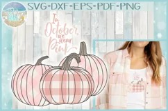 In October We Wear Pink Breast Cancer Plaid Pumpkins SVG Product Image 1