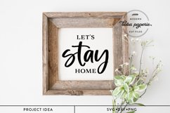 Let&#039;s Stay Home sign | Farmhouse Decor SVG | rustic home Product Image 3