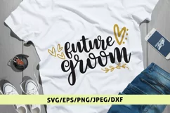 Future Groom - Wedding SVG EPS DXF PNG Cutting Files Product Image 1