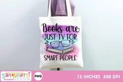 Books are just TV for smart people reading PNG Sublimation Product Image 1