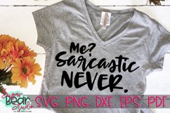 Me? Sarcastic. Never - A Funny SVG Product Image 1