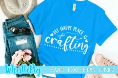 Funny Svg My Happy Place Is Crafting SVG Funny Crafter Svg Product Image 1