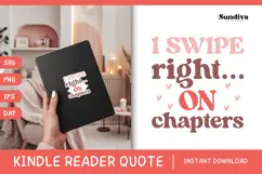 Kindle Lover - Reading Quote SVG | I Swipe Right On Chapters Product Image 1