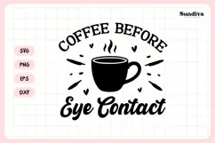 Funny Coffee Coaster Quote SVG | Coffee Before Eye Contact Product Image 3