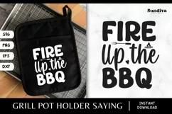 Grill Pot Holder Quotes SVG | BBQ Saying - Fire Up The BBQ Product Image 1