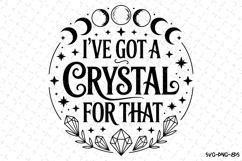 I&#039;ve got a crystal for that Svg | Halloween Svg | Svg File Product Image 1