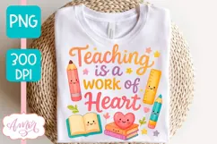 Teaching is a work of heart shirt PNG, Teacher sublimation Product Image 1