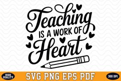 Teaching is a work of Heart SVG | Quotes | SVG Cut files Product Image 1